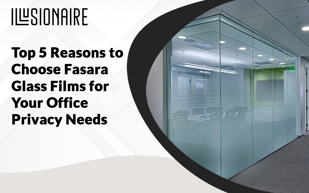 Top 5+ Benefits of Fasara Glass Films